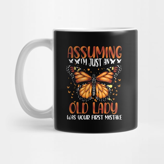 Assuming I'm just an old lady was your first mistake by safi$12